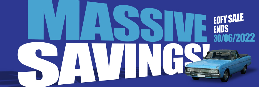 MASSIVE SAVINGS! EOFY sale ends 30/06/2022