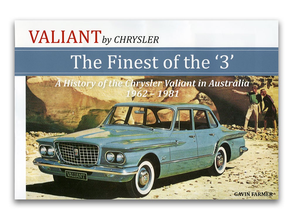 Valiant by Chrysler " The Finest of the '3' " 1962-1981 Book (by Gavin Farmer) : Standard Edition