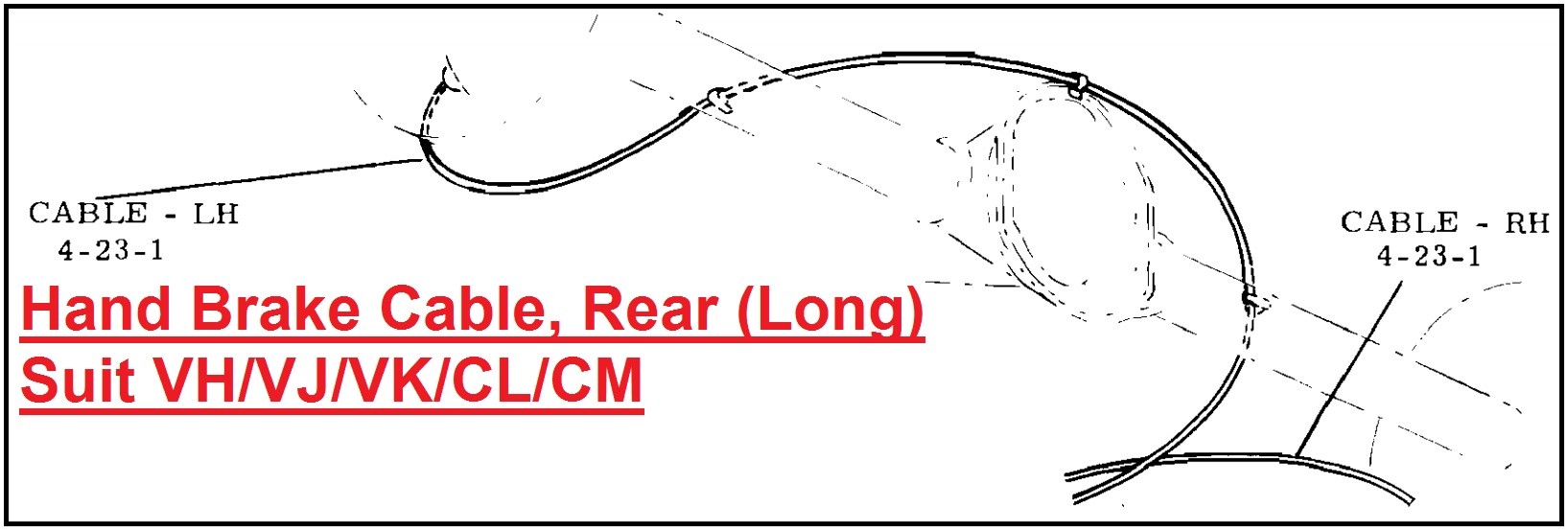 Hand Brake Cable, Rear (Long) : suit VH/VJ/VK/CL/CM Including Charger