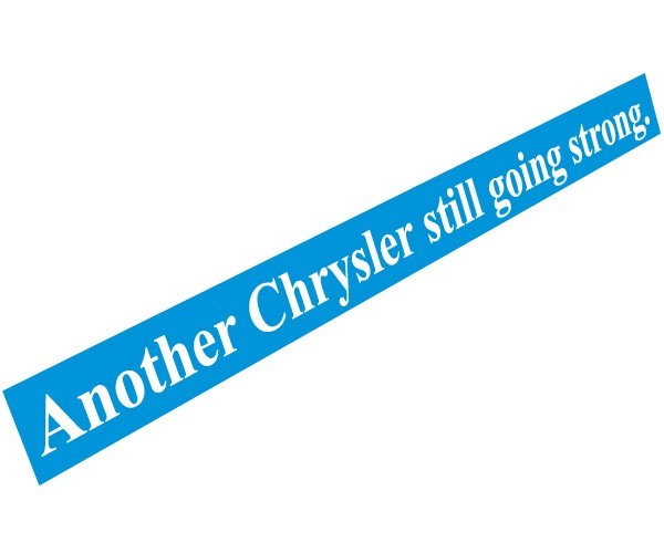"Another Chrysler Still Going Strong" Decal