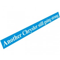 "Another Chrysler Still Going Strong" Decal